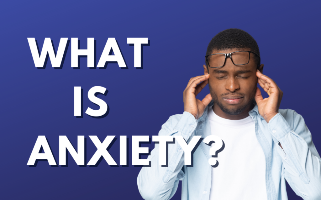 what is anxiety?